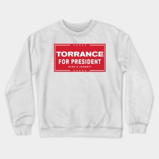 Torrance For President - Here's Johnny! Crewneck Sweatshirt